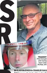  ??  ?? TRAGEDY Pilot Donald and racing hero Colin McRae, left