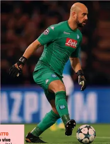  ?? GETTY ?? Pepe Reina, 35 anni, è alla 4a stagione al Napoli