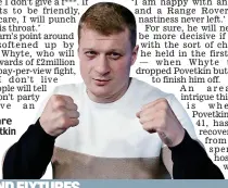  ?? TASS ?? Gloves are off: Povetkin is a wily veteran