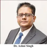  ?? ?? Dr. Ashni Singh