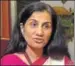  ?? MINT/FILE ?? Chanda Kochhar, MD and CEO of ICICI Bank