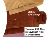  ??  ?? Trousers, £39, Nine by Savannah Miller at Debenhams