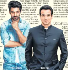  ??  ?? Karan Wahi Ronit Roy