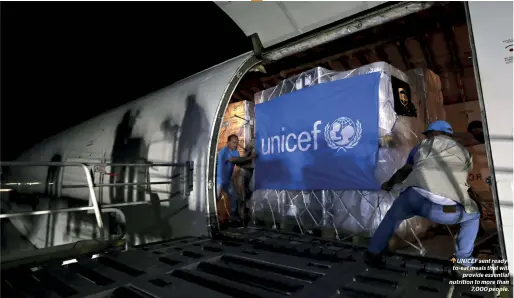  ??  ?? UNICEF sent readyto-eat meals that will provide essential nutrition to more than 7,000 people.