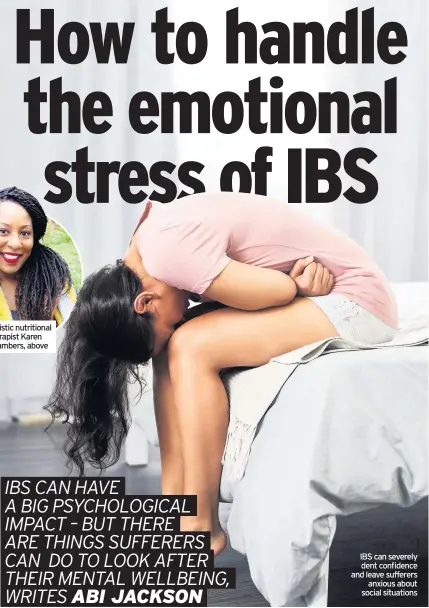  ??  ?? Holistic nutritiona­l therapist Karen Chambers, above
IBS can severely dent confidence and leave sufferers anxious about social situations