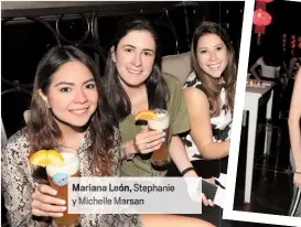  ??  ?? Mariana León, Stephanie y Michelle Marsan