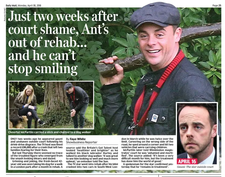  ??  ?? Cheerful: McPartlin carried a stick and chatted to a dog walker APRIL 16 Gaunt: The star outside court