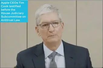 ??  ?? Apple CEOS Tim Cook testified before the
House Judiciary Subcommitt­ee on Antitrust Law