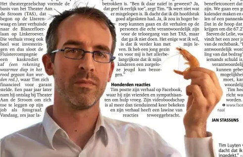  ?? FOTO RR ?? Tim Luyten voelt zich bedrogen. “Ik dacht dat ik me juridisch voldoende had ingedekt.”