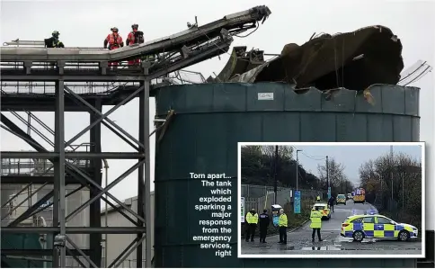  ?? Pictures: EPA, PA ?? Torn apart... The tank which exploded sparking a major response from the emergency services, right