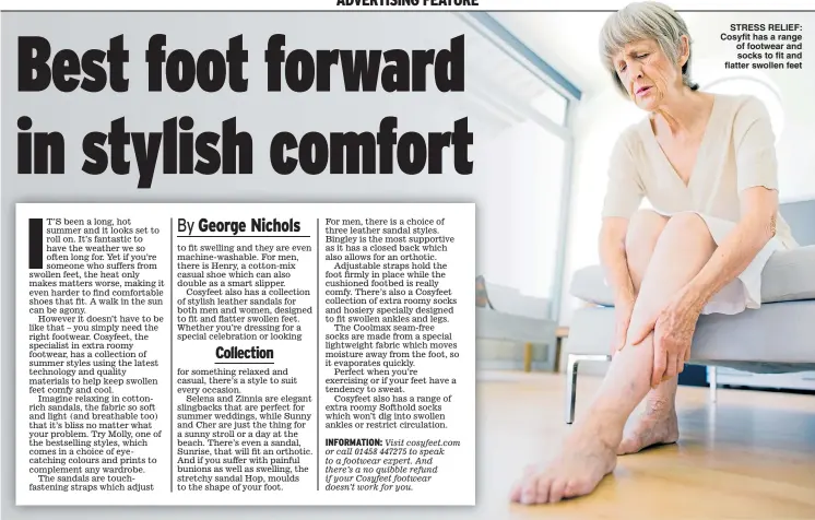  ??  ?? STRESS RELIEF: Cosyfit has a range of footwear and socks to fit and flatter swollen feet