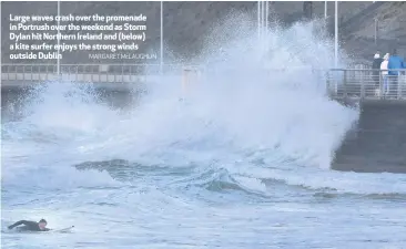  ?? MARGARET McLAUGHLIN ?? Large waves cras h over the promenade in Portrus h over the weekend as Storm Dylan hit Northern Ireland and (below) a kite surfer enjoys the strong winds outside Dublin