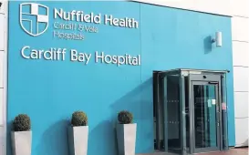  ??  ?? Nuffield Health Cardiff Bay Hospital