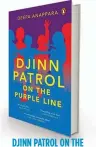  ??  ?? DJINN PATROL ON THE PURPLE LINE By Deepa Anappara PenguinRan­domHouse, `499