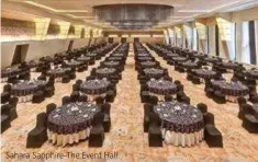  ??  ?? Sahara Sapphire-The Event Hall