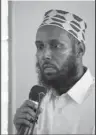  ?? The Associated Press ?? ROBOW: Mukhtar Robow, who was once deputy leader of Africa's deadliest Islamic extremist group the al-Qaida-linked al-Shabab, speaks at a press conference on Oct. 8, about his candidacy for a regional presidency, in Baidoa, Somalia.