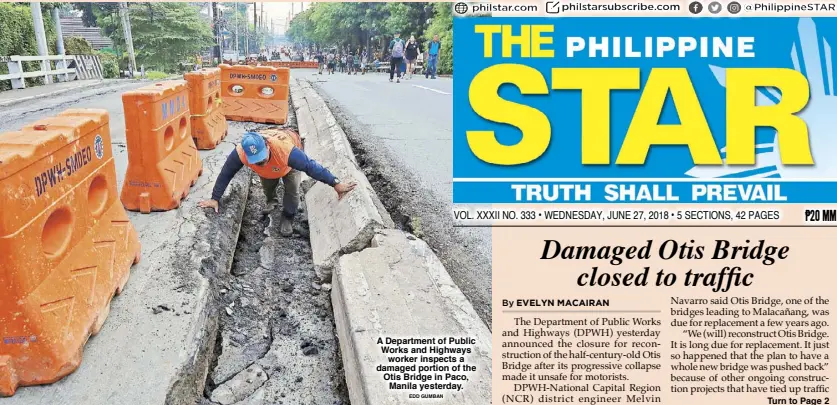  ?? EDD GUMBAN ?? A Department of Public Works and Highways worker inspects a damaged portion of the Otis Bridge in Paco, Manila yesterday.