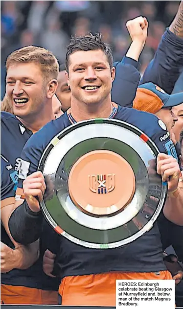  ?? ?? HEROES: Edinburgh celebrate beating Glasgow at Murrayfiel­d and, below, man of the match Magnus Bradbury.