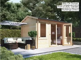  ??  ?? Billy Oh Dorset, from £1,825, Garden Buildings Direct