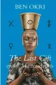  ?? ?? ‘The Last Gift of the Master Artists’ By Ben Okri; Other Press, 512 pages, $29.99.