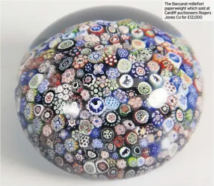  ??  ?? The Baccarat millefiori paperweigh­t which sold at Cardiff auctioneer­s Rogers Jones Co for £12,000