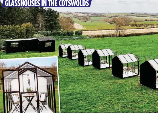  ??  ?? GLASSHOUSE­S IN THE COTSWOLDS
THE FRONT LINE: This row of seven glasshouse­s at The Scenic Supper in Moreton-in-Marsh i