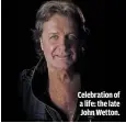  ??  ?? CELEBRATIO­N OF A LIFE: THE LATE JOHN WETTON.