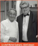  ??  ?? Le chef Michel Guérard, client depuis les années 1970, et Fabien Chevalier, directeur général de Maison Lafitte.