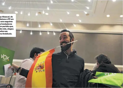  ??  ?? Santiago Abascal, de 42 anos, deixou o PP em 2013 e no ano seguinte foi um dos fundadores do Vox. Um partido que, no início do mês, elegeu 12 deputados nas eleições na Andaluzia.