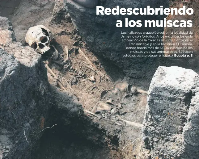  ?? / Universida­d Nacional de Colombia - Usmeka ?? Entre los restos encontrado­s en la hacienda El Carmen había 135 cuerpos enterrados entre los años 700 y 1.500 d. C.