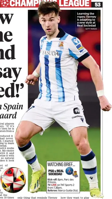  ?? GETTY IMAGES ?? Learning the ropes: Tierney is adapting to a new style at Real Sociedad
