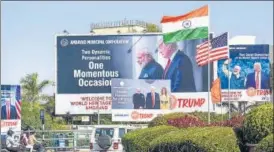  ?? PTI ?? Billboards to welcome US President Donald Trump seen in Ahmedabad on Saturday. n