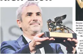  ??  ?? Director Cuaron (left and top right) poses after he received the Golden Lion award for Best Film for ‘Roma’, as (from left) members of the Venezia 75 competitio­n jury, English actress Naomi Watts, Austrian-German actor Christoph Waltz and Danish actress Trine Dyrholm applaud, during the awards ceremony of the 75th Venice Film Festival on Saturday at Venice Lido. (Below from left) Dafoe reacts after he received the Coppa Volpi for Best Actor in ‘At Eternity’s Gate’; Kais Nashif receives the Orizzonti award for Best Actor in ‘Tel Aviv on Fire’; Colman receives the Coppa Volpi for Best Actress in ‘The Favourite’; and director Kent receives the Special Jury Prize for ‘TheNightin­gale’— AFP photos