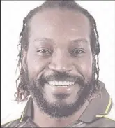  ??  ?? Chris Gayle