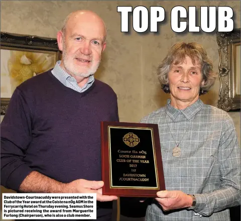  ??  ?? Davidstown-Courtnacud­dy were presented with the Club of the Year award at the Coiste na nÓg AGM in the Ferrycarri­g Hotel on Thursday evening. Seamus Shore is pictured receiving the award from Marguerite Furlong (Chairperso­n), who is also a club member.