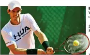  ??  ?? BACK IN FORM: World No 1 Murray is overcoming setbacks