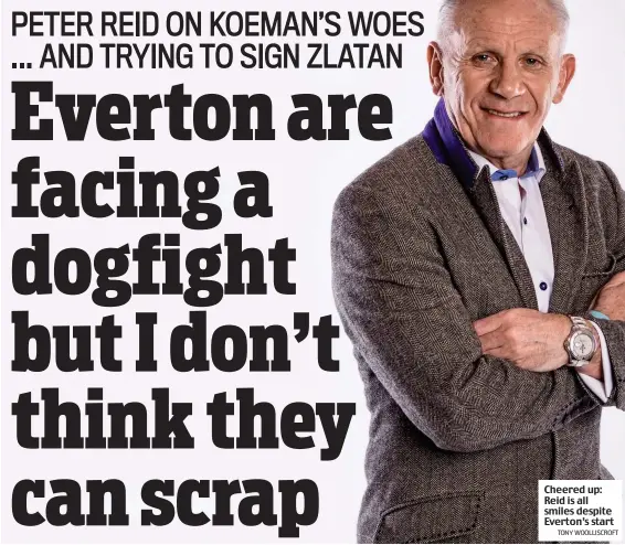  ?? TONY WOOLLISCRO­FT ?? Cheered up: Reid is all smiles despite Everton’s start