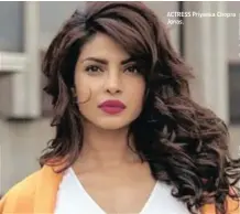  ??  ?? ACTRESS Priyanka Chopra Jonas.