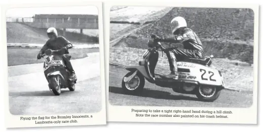  ??  ?? Innocents, a Flying the flag for the Bromley Lambretta-only race club. Preparing to take atight right-hand bend during ahill climb. Note the race number also painted on his crash helmet.