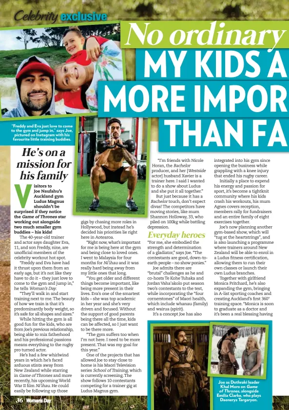  ??  ?? “Freddy and Eva just love to come to the gym and jump in,” says Joe, pictured on Instagram with his favourite little training buddies. Joe as Dothraki leader Khal Moro on Game ofThrones, alongside Emilia Clarke, who plays Daenerys Targaryen.