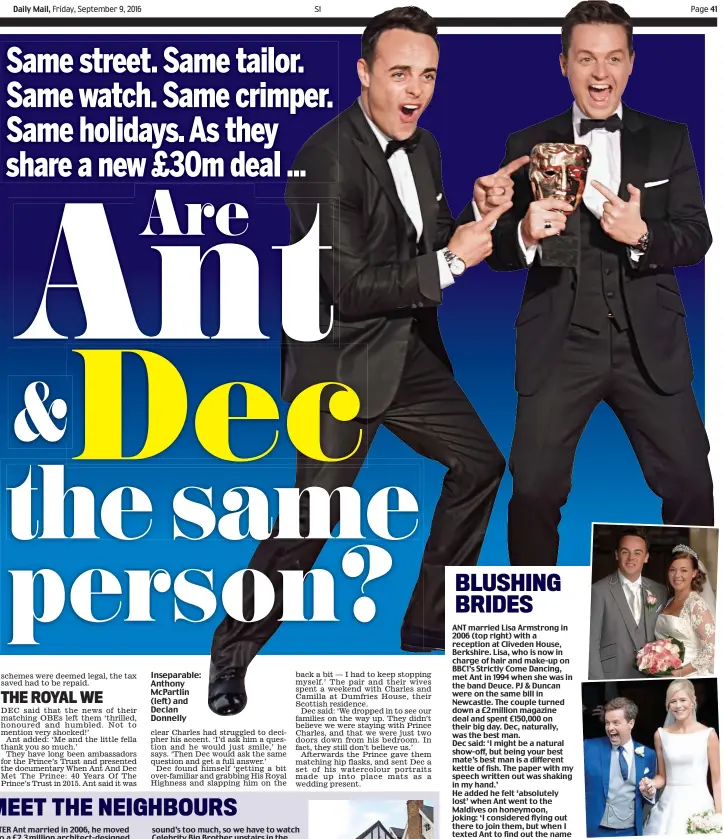  ??  ?? Inseparabl­e: Anthony McPartlin (left) and Declan Donnelly