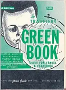  ??  ?? Copies of The Travelers’ Green Book.