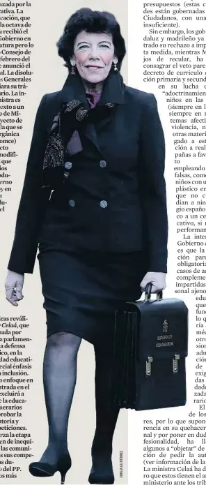  ??  ?? A punto. La ministra de Educación ya tiene en la cartera la nueva normativa