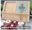  ??  ?? HONOUR Memorial will join Roland’s