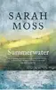  ??  ?? Summerwate­r
By Sarah Moss Picador, 202pp, £12.99