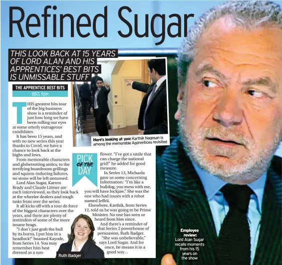  ??  ?? is Here’s looking at you: Karthik Nagesan revisited among the memorable Apprentice­s
Employee review: Lord Alan Sugar recalls moments from his 15 years on the show