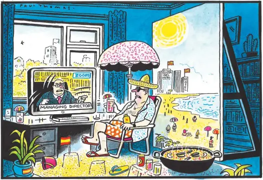  ??  ?? ‘Get back in the office, Ron – we BOTH know your holiday in Spain was cancelled’
To order a print of this Paul Thomas cartoon or one by Pugh, visit Mailpictur­es.newsprints.co.uk or call 0191 6030 178.