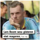  ?? Foto: blg ?? Lars Boom wou gisteren niet reageren.