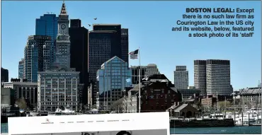  ??  ?? BOSTON LEGAL: Except there is no such law firm as Courington Law in the US city and its website, below, featured a stock photo of its ‘staff’