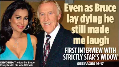  ??  ?? DEVOTED: The late Sir Bruce Forsyth with his wife Wilnelia